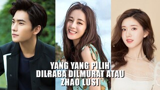 Yang Yang Pilih Dilraba Dilmurat atau Zhao Lusi, Netizen: Cantik Semua 🎥