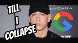 Eminem - Till I Collapse, but every word is a google image