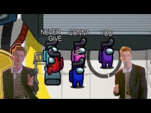 Among Us: Never gonna give you up Lyrics [Rick Astley]