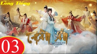 Thần Ẩn - Tập 03 | Lồng Tiếng