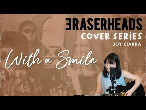 With a Smile - Eraserheads (joy ciarra cover) | Cover Series | Joy Ciarra