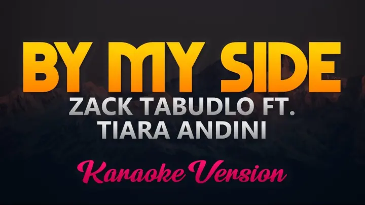 By My Side - Zack Tabudlo ft. Tiara Andini (Karaoke Version)
