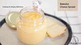 (SUB) Ep.8 ชีสสเปรด Cheese Spread โฮมเมดทำง่ายๆได้เอง สะอาด ปลอดภัยไม่ใส่สารกันบูด