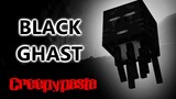 Minecraft Creepypasta | BLACK GHAST