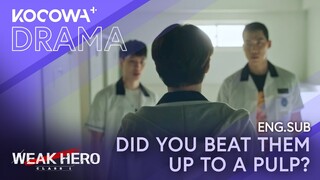 Did you beat them up to a pulp? | Weak Hero Class 1 EP01 | KOCOWA+