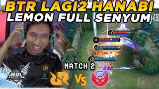 LEMON FULL SENYUM!! BTR Masih Menjadi Sate Kelinci Bagi RRQ!! - RRQ vs BTR Match 2