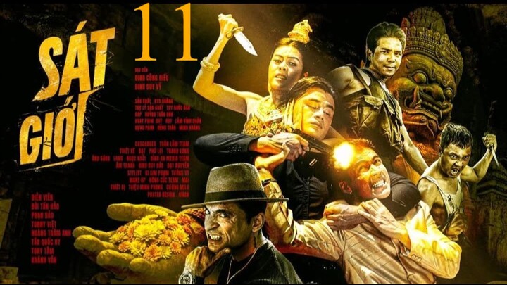 SÁT GIỚI | Tập 11 | Phim hành động Việt Nam hay 2026 | Anh Em Phim