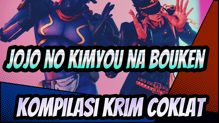 [JoJo no Kimyou na Bouken / MMD] Kompilasi Krim Coklat_E