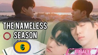 [2025] THE NAMELESS SEASON| EPISODE 6 FINALE
