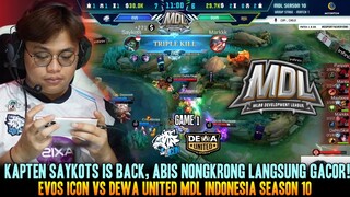 NONTON KAPTEN SAYKOTS IS BACK! GAME 1 EVOS ICON VS DEWA UNITED MDL ID SEASON 10