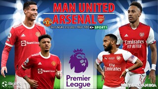 NHẬN ĐỊNH BÓNG ĐÁ NGOẠI HẠNG ANH | Trực tiếp MU vs Arsenal (3h15 ngày 3/12) K+ SPORTS 1