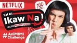 Eh Di Ikaw Na! ft. @mimiyuuuh  | Episode 5: AnimimiChallenge | Netflix Philippines