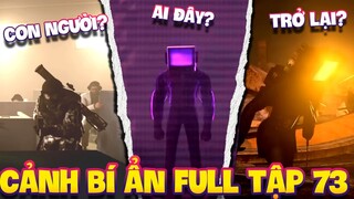 LOÀI NGƯỜI VẪN CÒN SỐNG?! ELITE TV MAN XUẤT HIỆN? PH N TÍCH CẢNH BÍ MẬT TẬP FULL 73 SKIBIDI TOILET
