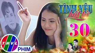 TÌNH YÊU BẤT TỬ - TẬP 30[2]: THẢO chợt rung động trước sự tốt bụng, quân tử của QUANG