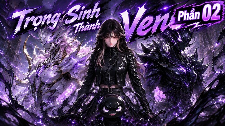 Trọng Sinh Thành Slime Phế Vật Nhưng Lại Mang Hệ Thống Thôn Phệ Cực Bá | Phần 02