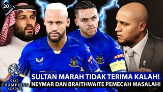 EPISODE 20 | SULTAN MARAH TIDAK TERIMA KALAH, CARLOS HANYA PASRAH !! NEYMAR & BRAITHWAITE SEMPURNA!