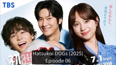 Hatsukoi DOGs (2025) EP 06