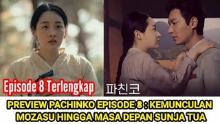 PREVIEW PACHINKO EPISODE 8 : KEMUNCULAN MOZASU HINGGA MASA DEPAN SUNJA TUA