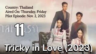 🇹🇭 |  EP 11 Tricky in Love (2023) English Sub