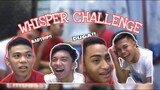 WHISPER CHALLENGE / SAMYANG (NAPIKON SILA)