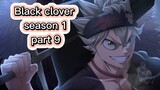 BLACK CLOVER SEASON 1PART 9