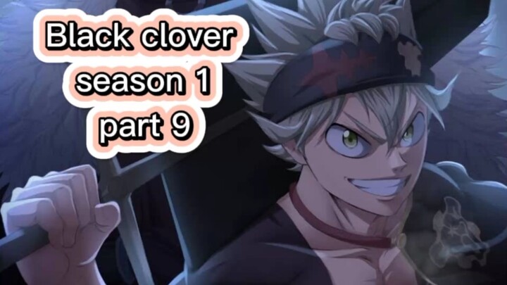 BLACK CLOVER SEASON 1PART 9