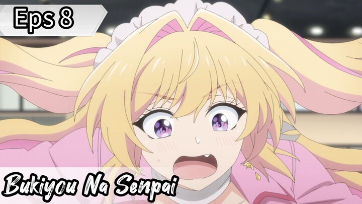 Bukiyou Na Senpai - Eps 8 ( Sub Indonesia )