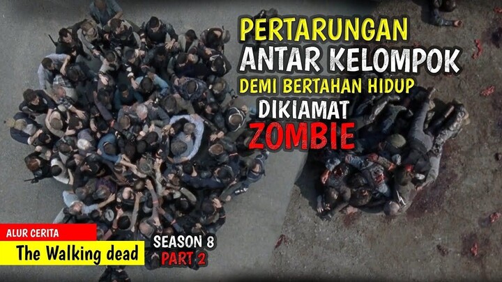 BERTAHAN HIDUP DI KIAMAT ZOMBIE  ALUR CERITA THE WALKING DEAD SEASON 8 ( Episode