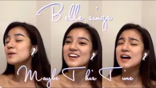 Maybe This Time - Belle Mariano cover | DonBelle Endgame