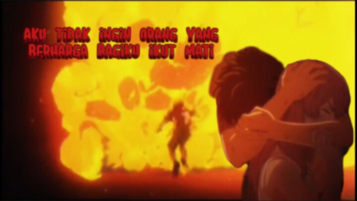 [AMV] Aku tidak ingin orang yang berharga bagiku ikut mati🥺