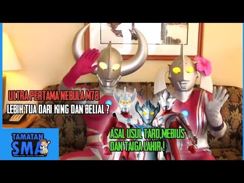 KISAH FATHER OF ULTRA ( ASAL - USUL LAHIRNYA ULTRAMAN TARO,MEBIUS DAN TAIGA ) - Tamatan SMA