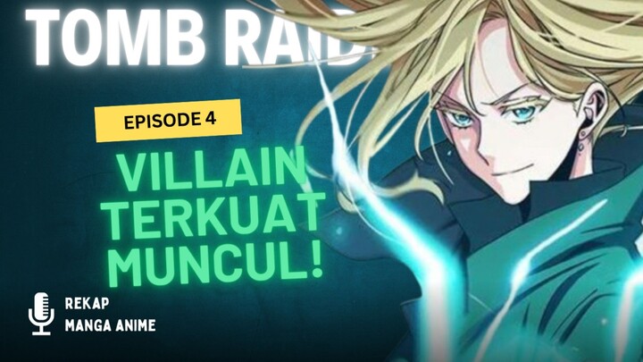 Tomb Raider King Episode 4 : Kemunculan Wanita Pembawa Sial Paling OP