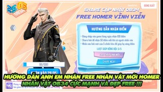 FREE FIRE | HƯỚNG DẪN ANH EM CÁC CÁCH NHẬN FREE ĐƯỢC NHÂN VẬT MỚI OB34 -HOMER CỰC MẠNH VÀ CỰC ĐẸP!!!