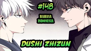 Dushi Zhizun ch 148 Bahasa Indonesia