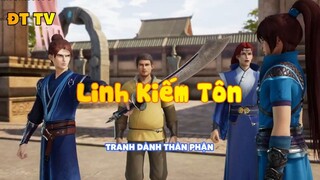 Linh Kiếm Tôn_Tranh dành thân phận