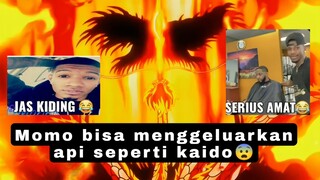 Momo bisa mengeluarkan api seperti kaido🐉🔥