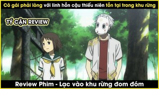 Cô gái phải lòng với linh hồn của thiếu niên trong khu rừng - REVIEW PHIM- LẠC V