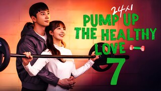 EP7/12 Pump Up The Healthy Love (2025)