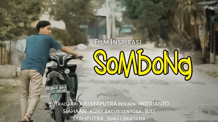 SOMBONG - Film Inspirasi ( A Film By ADM VIDGRAM )