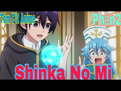 Tóm Tắt Anime Hay:Main Từ Chàng Béo Chuyển Sinh Thành Trai Đẹp | Shinka no Mi | P2 |Sún Review Anime