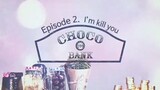 Choco Bank Episode 2