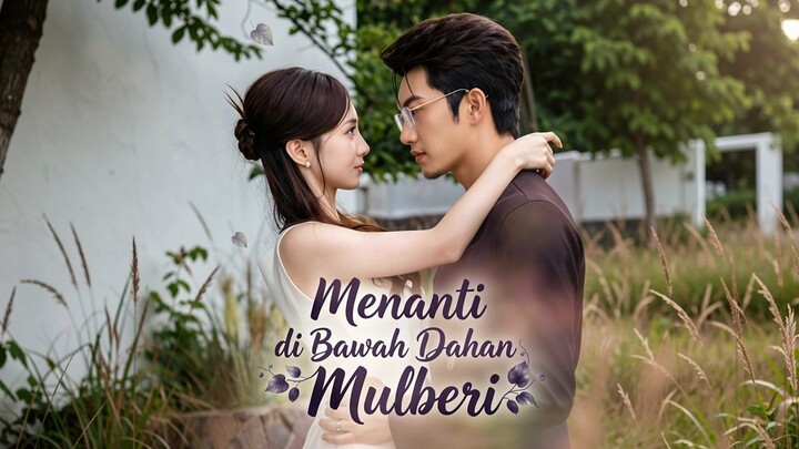 Menanti di Bawah Dahan Mulberi Full Bahasa Indonesia (DB)