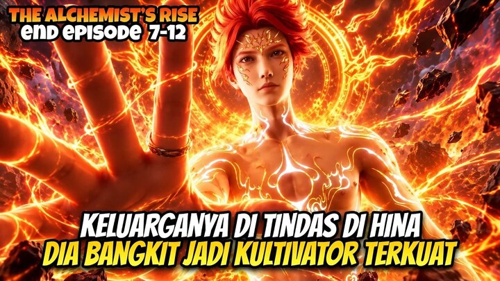 KELUARGANYA DITINDAS! KINI DIA KEMBALI UNTUK BALAS DENDAM!  THE ALCHEMIST’S RISE