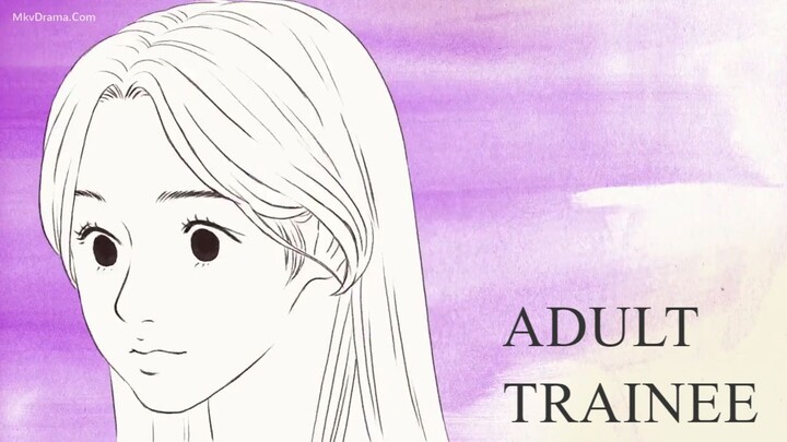 ADULT TRAINEE EP. 2