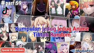 Kumpulan Jedag Jedug Anime Tiktok Random Terbaru & Terkeren 2024🎧✨ || SPECIAL 5K SUBCRIBERS📌
