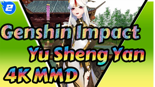 Yu Sheng Yan | Genshin Impact MMD | 4K_2