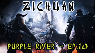 Zi Chuan. Purple River season 1. Episode 10