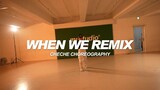TANK - 'WHEN WE REMIX' Cheche Choreography