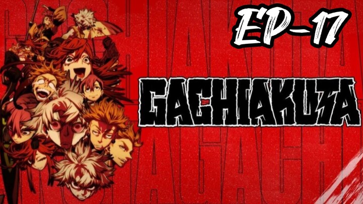 ---------》GACHIAKUTA S1 EP17 °•° Hindi dubbed.------------》
