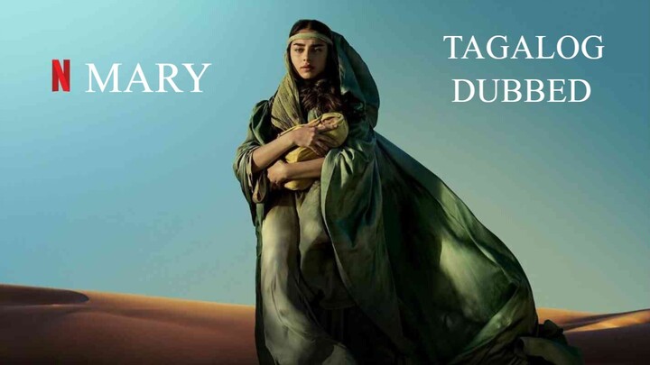 𝓜.𝓐.𝓡.𝓨 | TAGALOG DUBBED